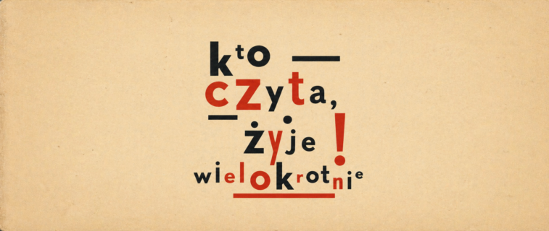 Grafika z tekstem "kto czyta, żyje wielokrotnie" zapisanym czarnymi i czerwonymi literami o różnej wielkości na beżowym tle.