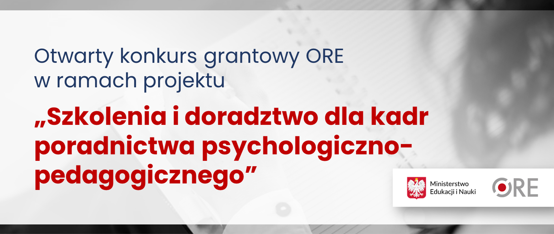Otwarty konkurs grantowy ORE w ramach projektu „Szkolenia i doradztwo dla kadr poradnictwa psychologiczno-pedagogicznego”