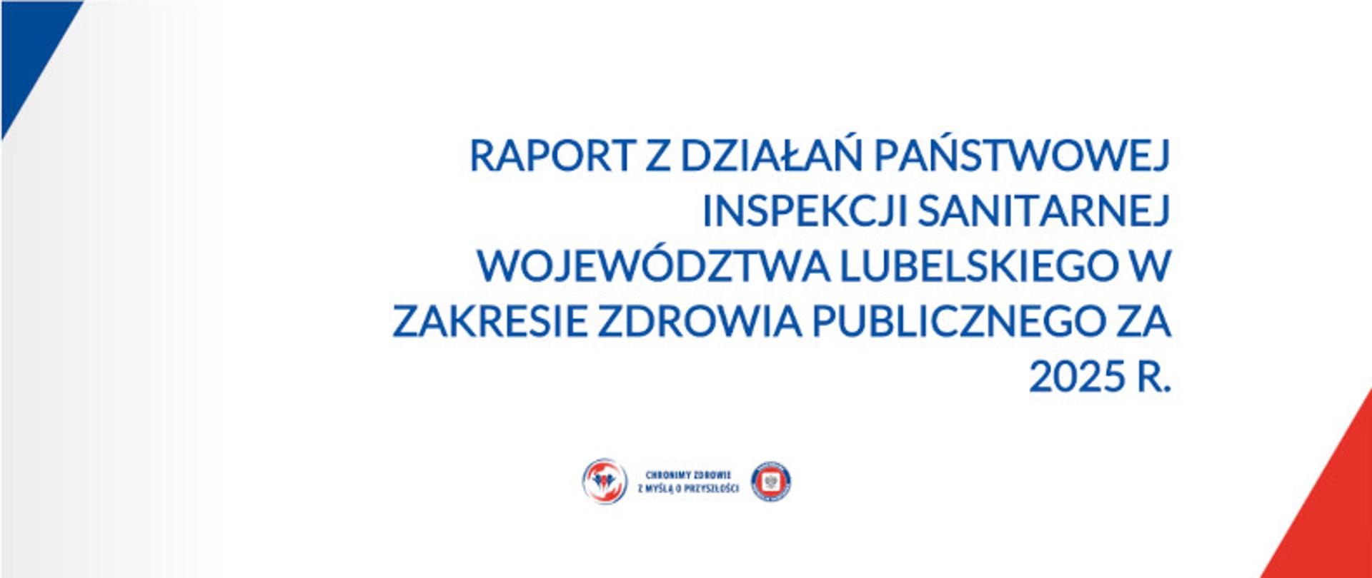 Raport z działań Państwowej Inspekcji Sanitarnej województwa lubelskiego w zakresie zdrowia publicznego za 2025 rok