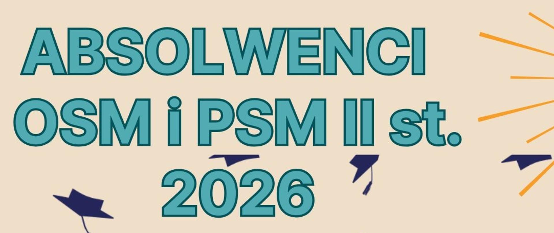 Baner Absolwenci OSM i PSM II st. 2026 na beżowym tle, grafika z promieniami słońca po boku, granatowe czapeczki absolwenckie fruwające w powietrzu