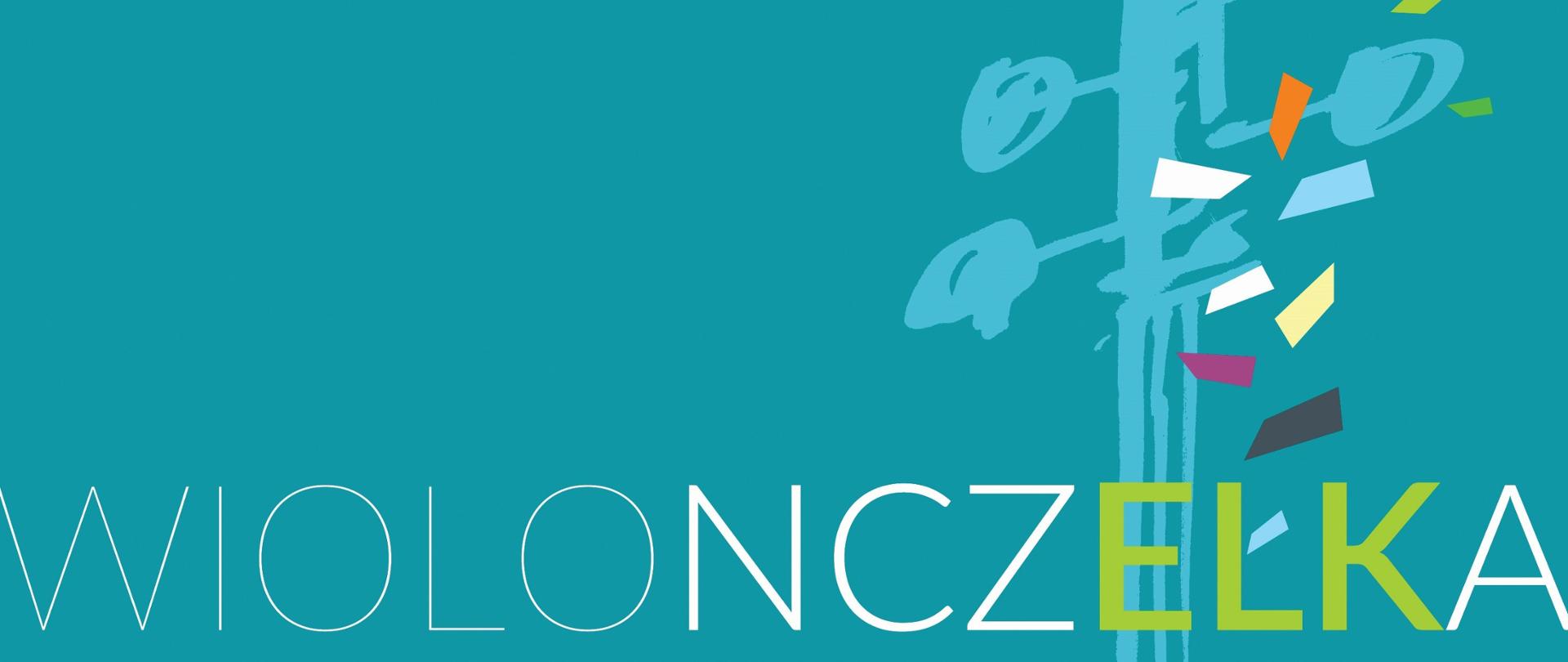 Grafika w kolorze morskim z drukowanymi biało-zielonymi literami na dole WIOLONCZELKA_2024. Z prawej strony stylizowana główka wiolonczeli.