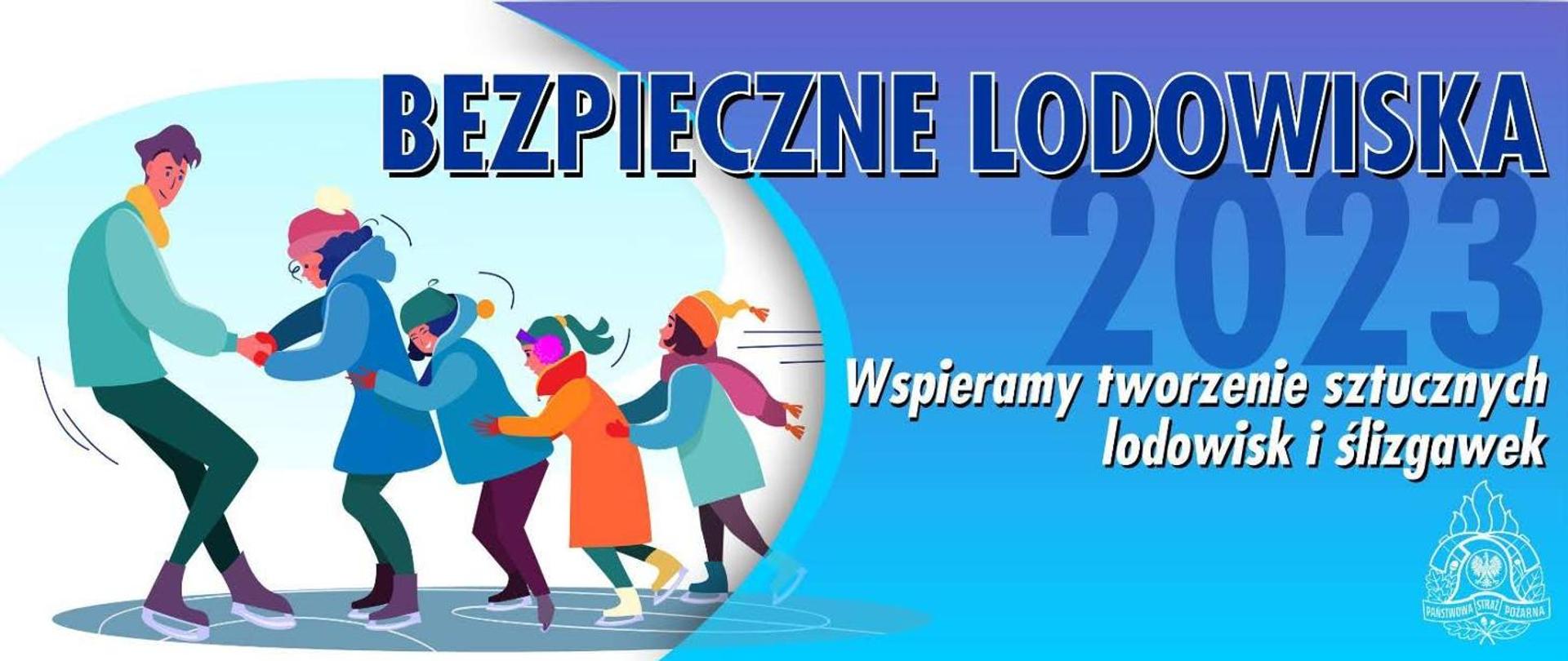 "Mężczyzna na łyżwach ciągnie kobietę oraz trójkę dzieci będących na łyżwach nad nimi Bezpieczne lodowiska 2023 Wspieramy tworzenie sztucznych lodowisk i ślizgawek." 