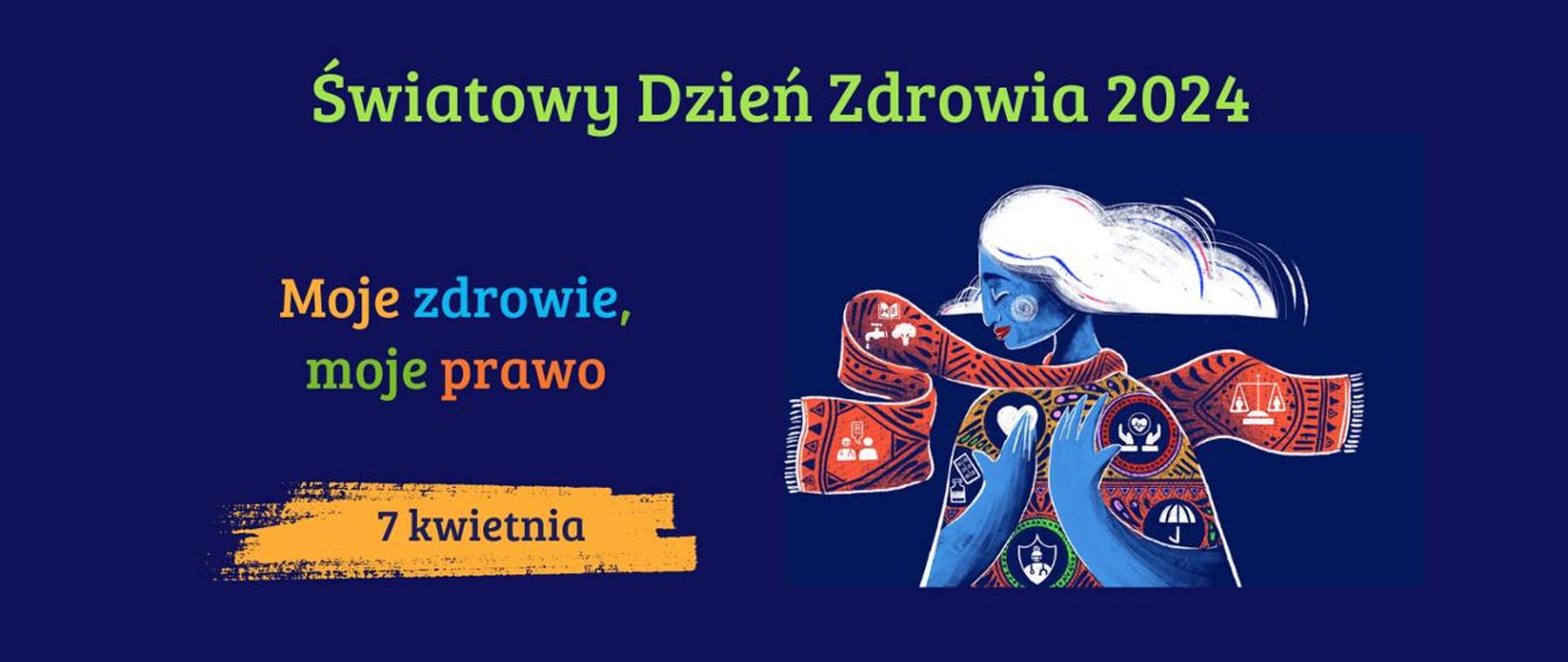 Hasło przewodnie tegorocznego Światowego Dnia Zdrowia brzmi „MOJE ZDROWIE, MOJE PRAWO”