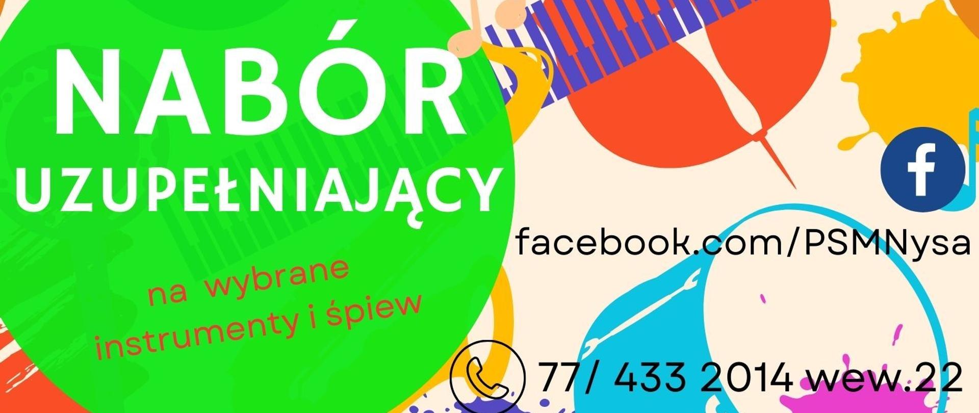 Grafika - afisz. Kolorystyka zielono-pomarańczowa. Od góry - logo PSM Nysa oraz napis: Dyrektor Państwowej Szkoły Muzycznej I i II stopnia im. Witolda Lutosławskiego w Nysie ogłasza NABÓR UZUPEŁNIAJĄCY na wybrane instrumenty i śpiew do PSM I stopnia na klarnet - badanie przydatności 25.08.2023 do PSM II stopnia na: skrzypce i śpiew egzamin wstępny 30 sierpnia 2023 termin składania wniosków do 24 sierpnia 2023. www.gov.pl/web/psmnysa e-mail: nabor.psm@nysa.com.pl. W środkowej części ponadto napisy: facebook.com/PSMNysa tel. 774332014 wew. 22.