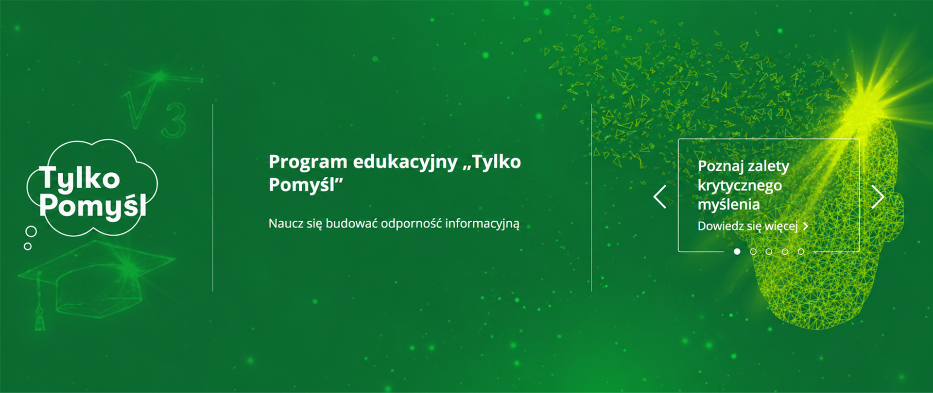 Zielona grafika edukacyjna z napisem „Tylko Pomyśl”, obok stylizowany kontur głowy z geometrycznych trójkątów i hasła o budowaniu odporności informacyjnej oraz krytycznym myśleniu.