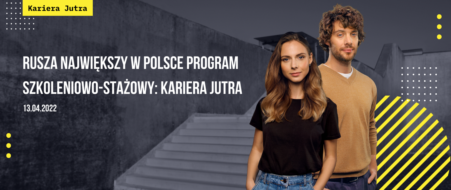 Największy w Polsce program szkoleniowo-stażowy: Kariera Jutra. Mężczyzna i kobieta w wieku studenckim. Logotyp Kariera Jutra. 