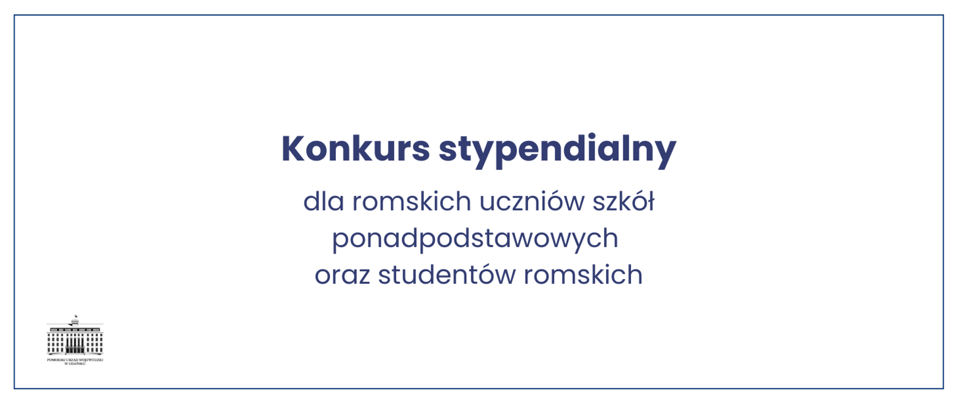 Konkurs stypendialny - dla romskich uczniów szkół ponadpodstawowych oraz studentów romskich