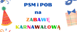 Plakat przedstawia informacje dot. Zabawy karnawałowej, która odbędzie się 17 lutego o godz. 16:00. Wokół tekstu znajdują się kolorowe grafiki związane z zabawą.