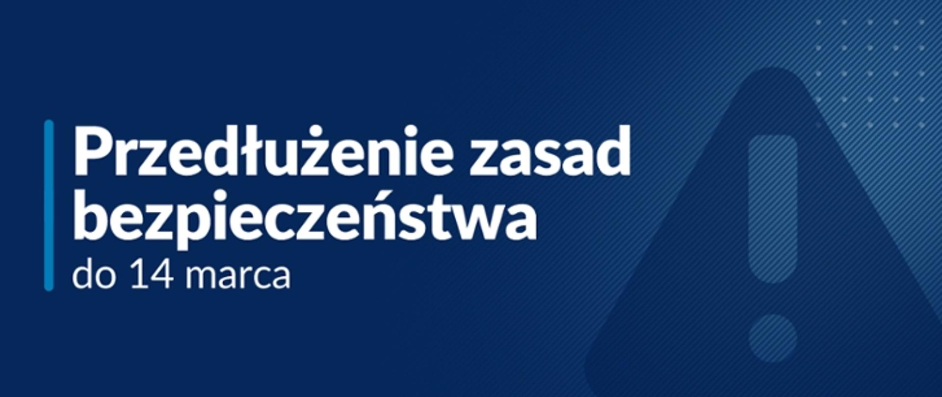 Obraz informujący o przedłużeniu zasad bezpieczeństwa do 14 marca