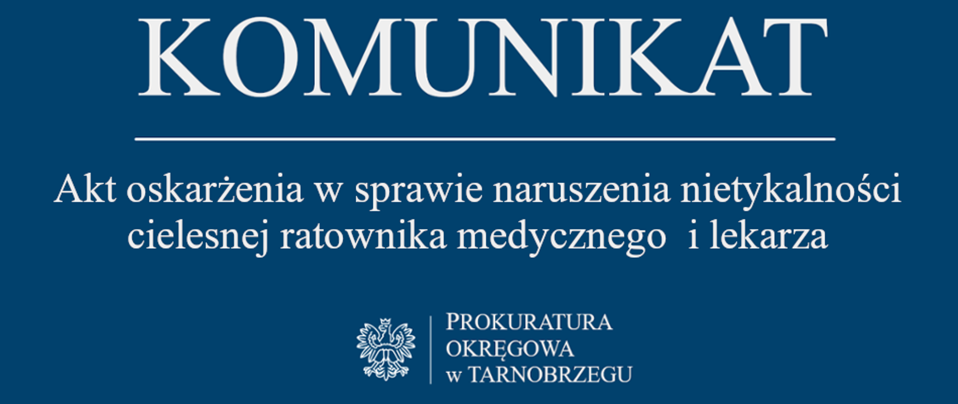Komunikat Rzecznika Prasowego z dnia 7 kwietnia 2026 r. - akt oskarżenia w sprawie naruszenia nietykalności cielesnej ratownika medycznego i lekarza