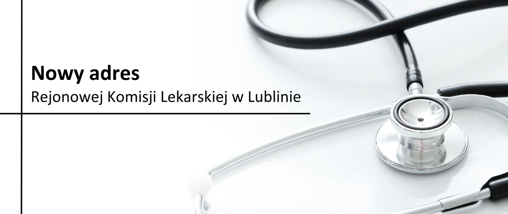 Stetoskop lekarski na białym tle z czarnym napisem "Nowy adres Rejonowej Komisji Lekarskiej w Lublinie"