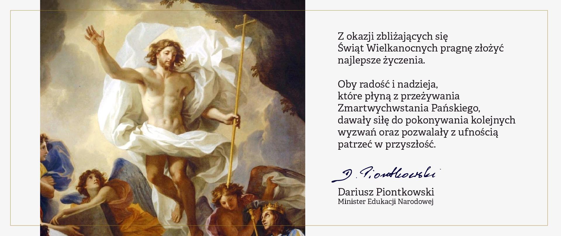 Życzenia Ministra Edukacji Narodowej Dariusza Piontkowskiego na jasnym tle. Po lewo obraz Jezusa Zmartwychwstałego.