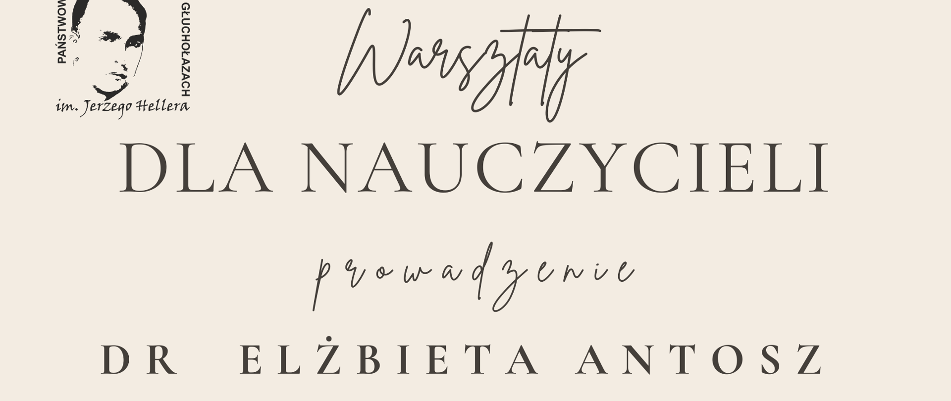 Plakat jasnokremowe tło w lewym górnym rogu logo szkoły według ustalonego znaku czarna czcionka warsztaty dla nauczycieli prowadzenie dr Elżbieta Antosz Centrum Edukacji Artystycznej ZPP w Częstochowie, poniżej grafika przedstawiająca otwarte dłonie 16 października 2025 państwowa szkoła muzyczna pierwszego stopnia imienia Jerzego Hellera w Głuchołazach.
