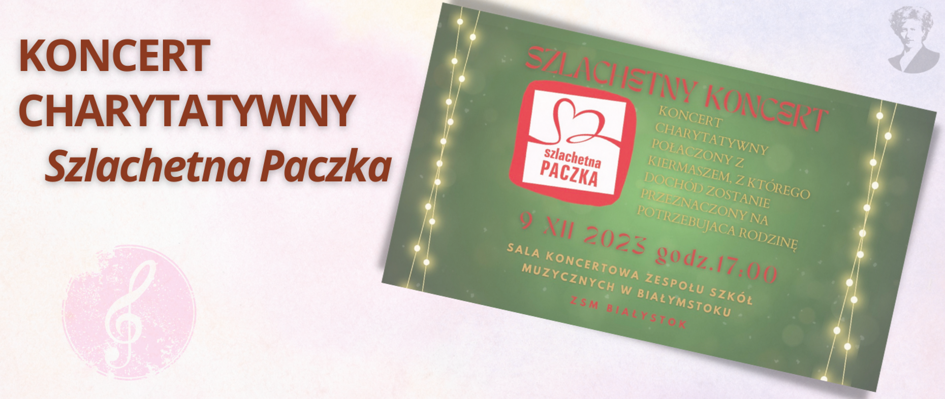 Na jasno-różowym tle brązowy napis "koncert charytatywny Szlachetna Paczka". Po prawej stronie miniatura plakatu oraz podobizna Ignacego Paderewskiego.