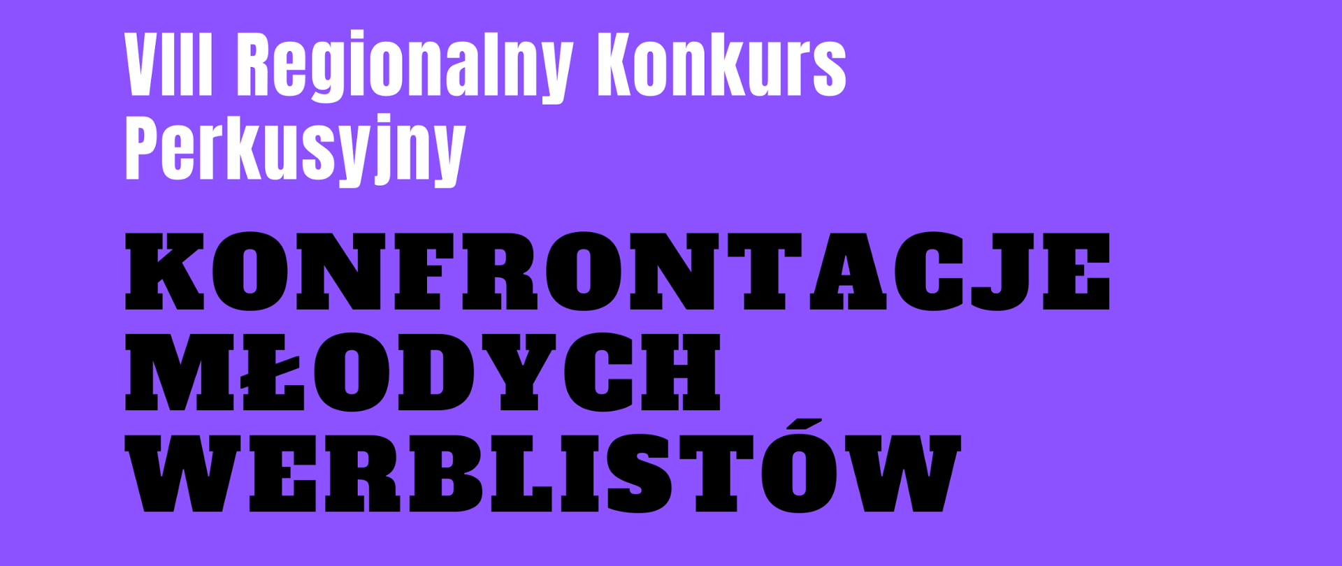 Informacja o VIII Regionalnym Konkursie Perkusyjnym