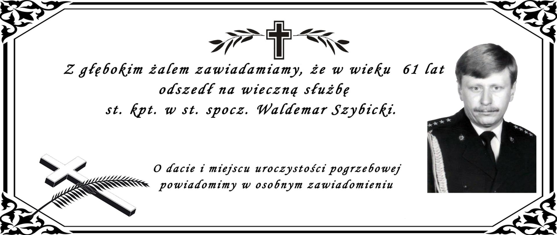 st. kpt. w st. spocz. Waldemar Szybicki
