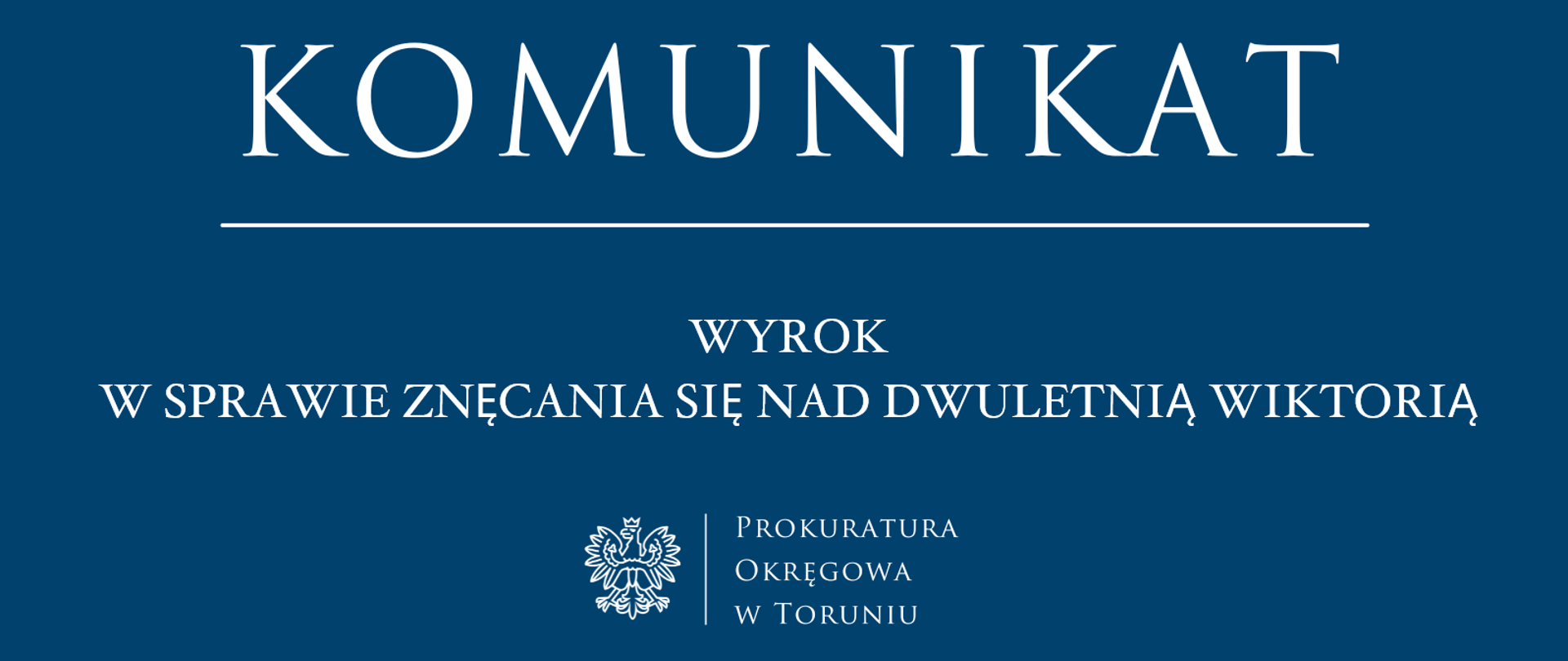 Wyrok w sprawie znęcania się nad dwuletnią Wiktorią