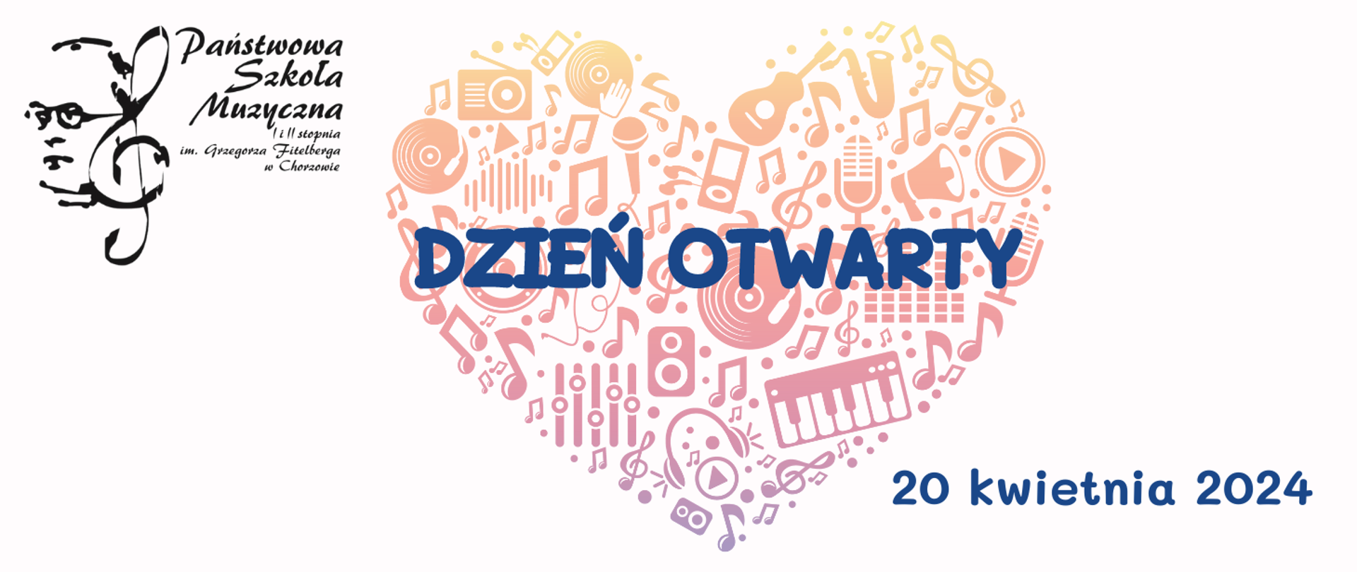 logo i nazwa szkoły w tle serce ułożone z kolorowych instrumentów i nut oraz treść Dzień otwarty 20 kwietnia 2024 