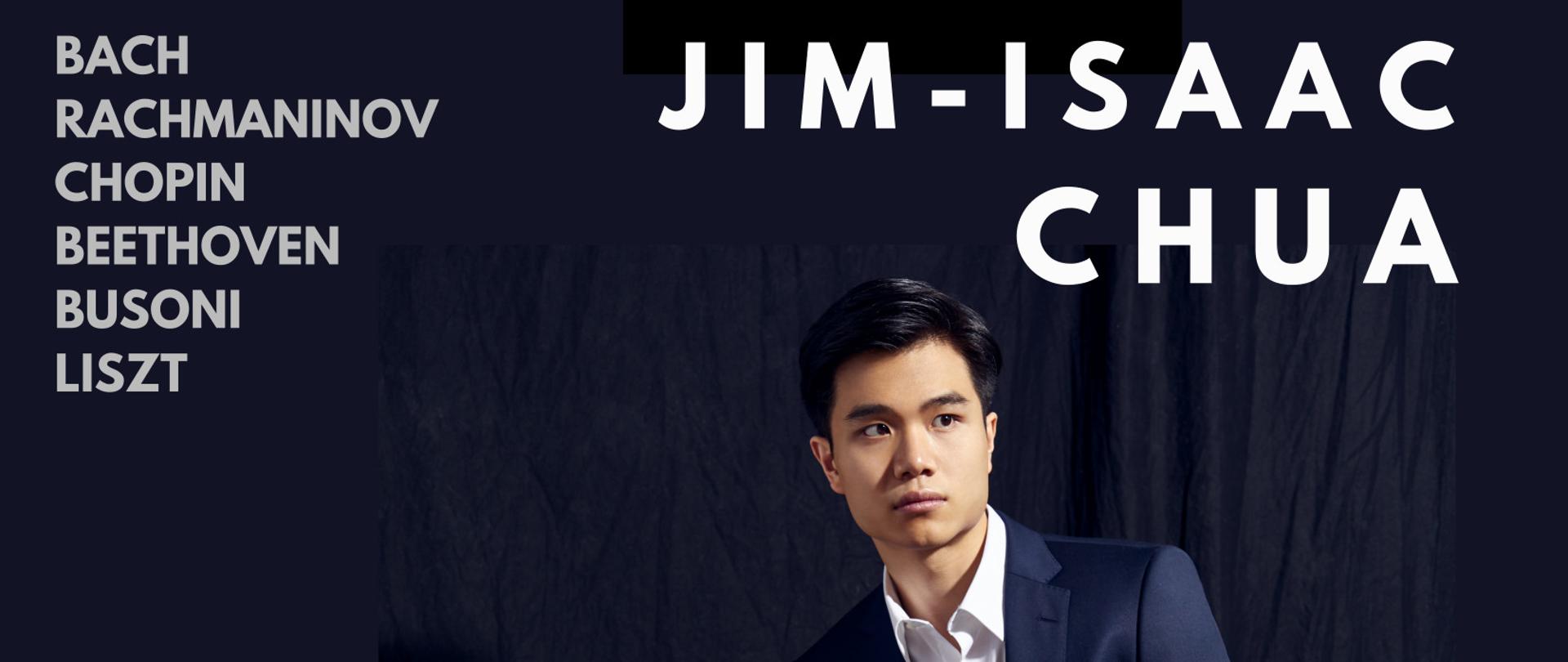 Plakat przedstawiający artystę Jim-Isaac_Chua oraz informacje na temat recitalu fortepianowego w dniu 7.03.2023 godz.18.00
