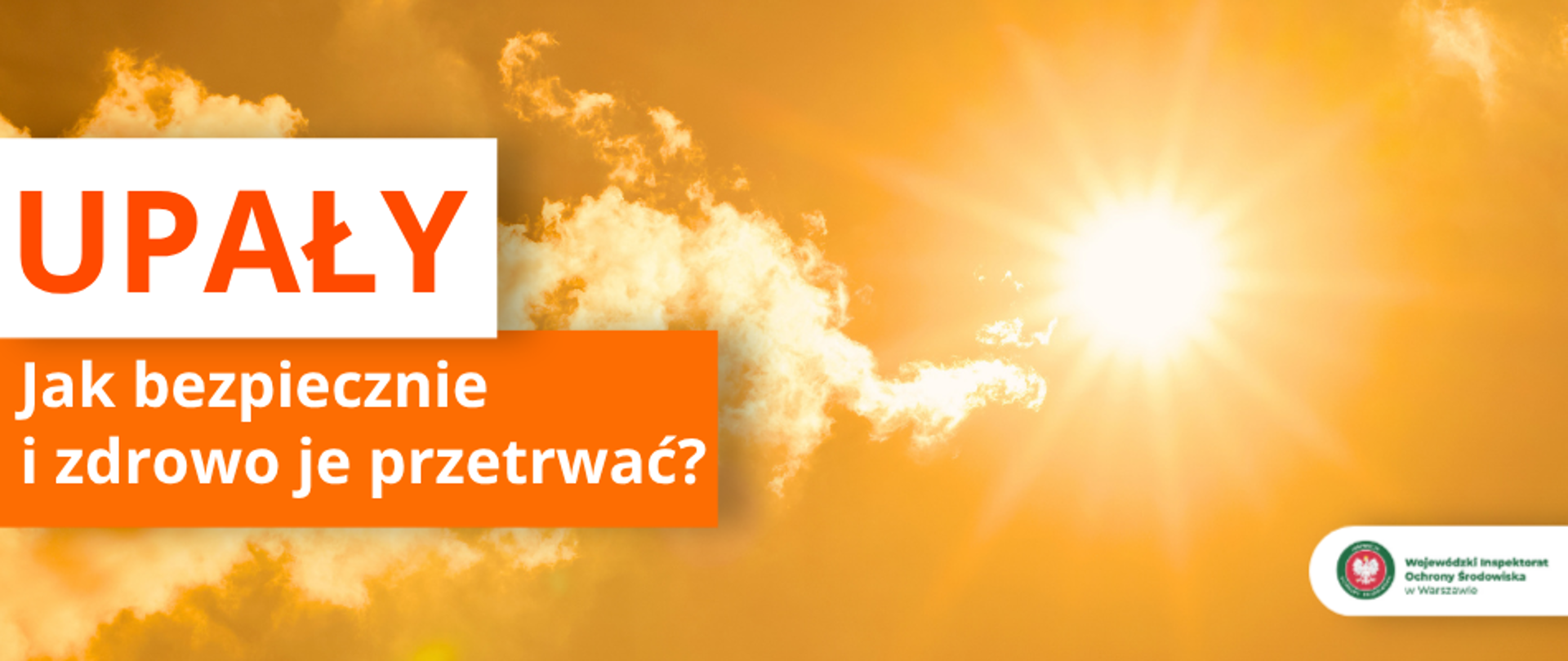 Plansza przedstawia niebo z ostro świecącym słońcem. Na lewo od słońca jest chmura i tekst - "UPAŁY Jak bezpiecznie i zdrowo je przetrwać?"