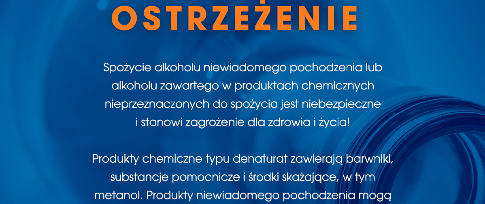 Ostrzeżenie w sprawie denaturatu i innych alkoholi niewiadomego pochodzenia