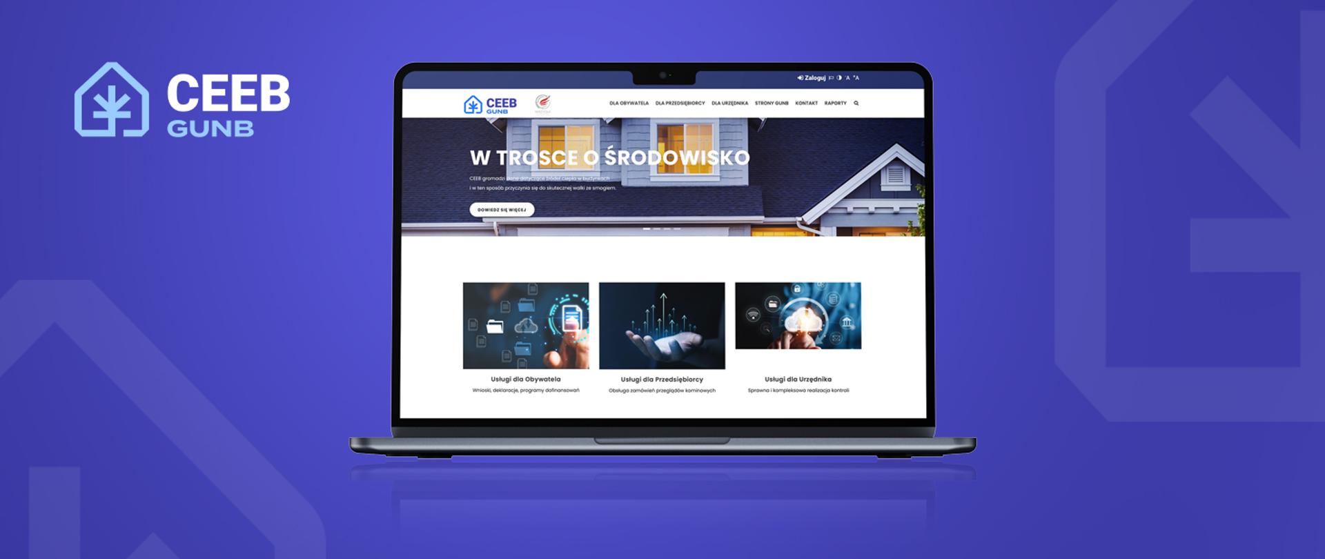 Grafika promująca system CEEB GUNB. Na środku laptop z widoczną stroną internetową Centralnej Ewidencji Emisyjności Budynków z hasłem „W trosce o środowisko” oraz sekcjami: usługi dla obywatela, przedsiębiorcy i urzędnika. W tle niebiesko-fioletowa grafika z logo CEEB.