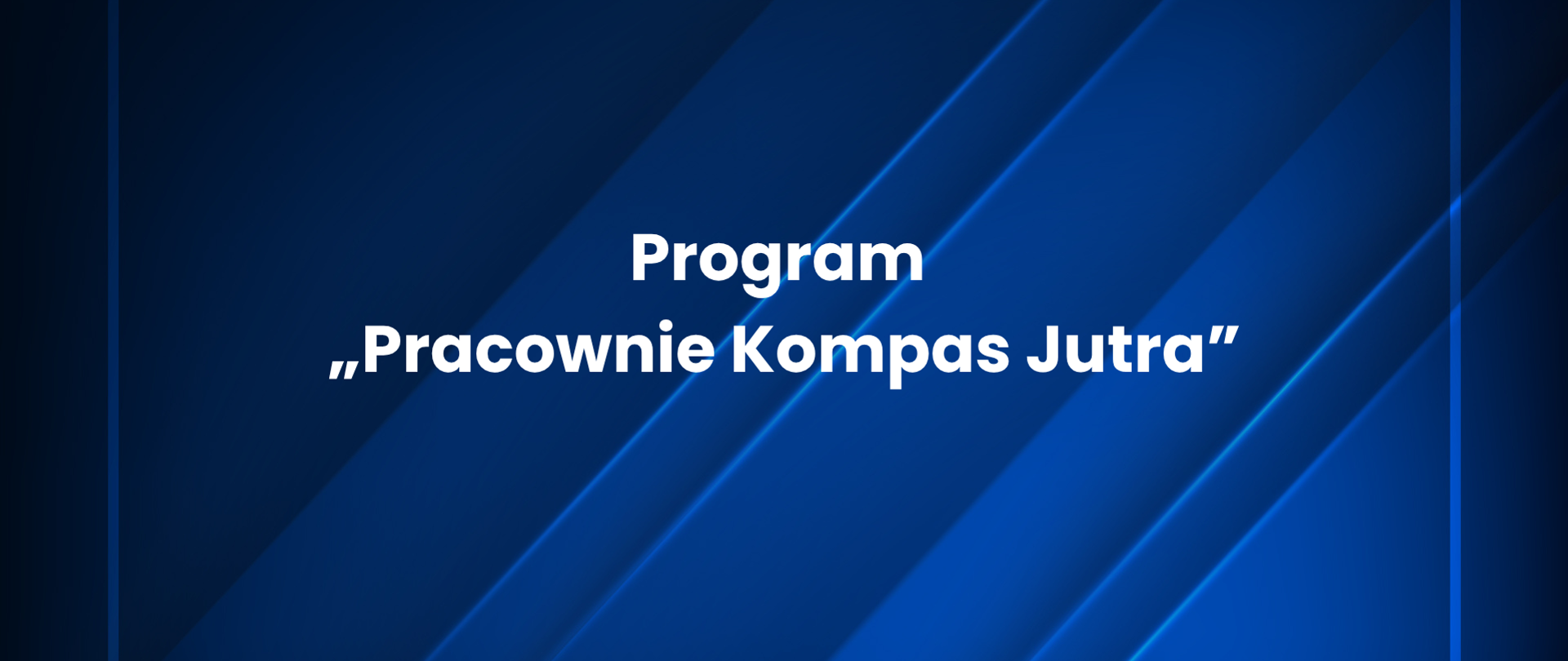 Grafika - Program „Pracownie Kompas Jutra”