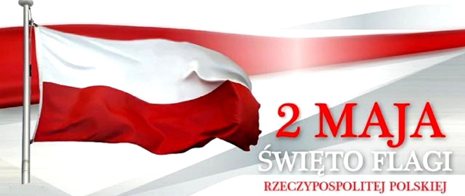 zdjęcie przedstawia biało-czerwoną flagę Polski z napisem 2 maja święto flagi Rzeczypospolitej Polskiej
