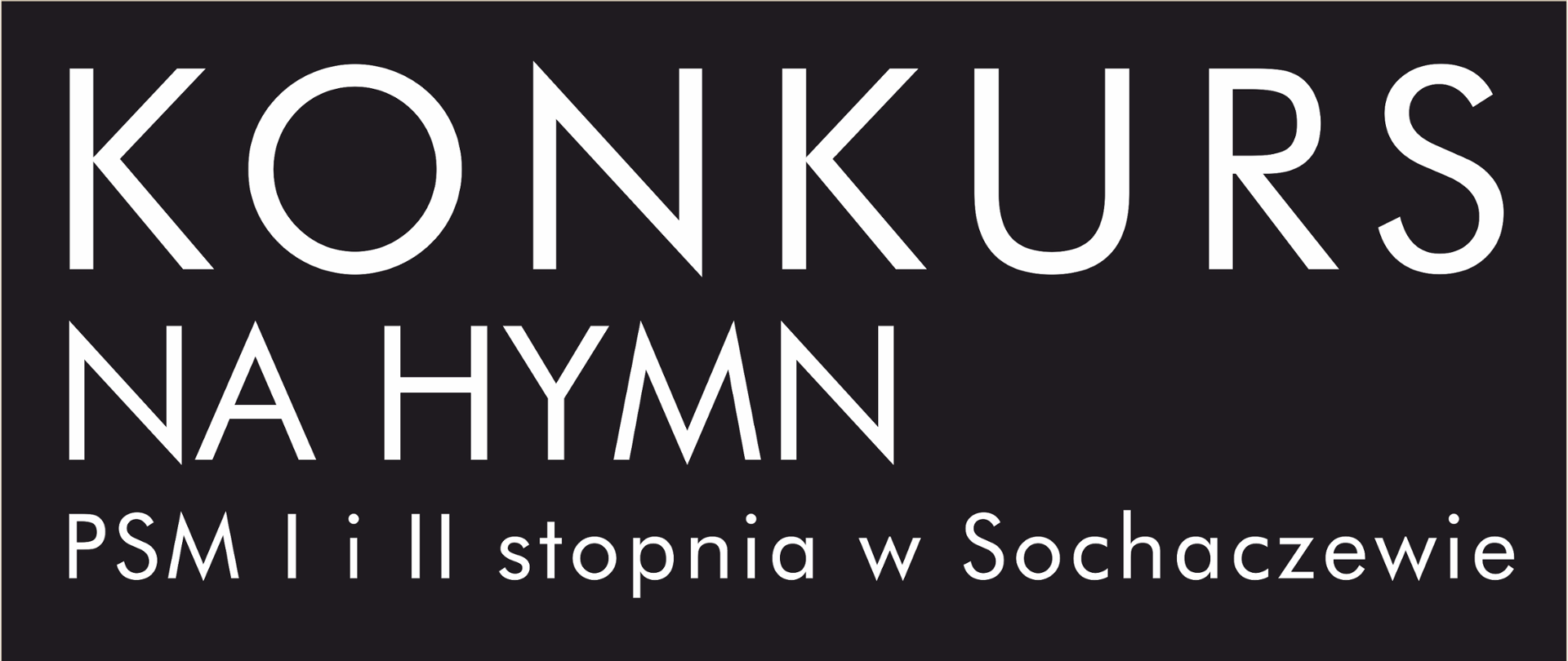 Na czarnym tle białe napisy: Konkurs na hymn PSM I i II stopnia w Sochaczewie. Kategorie: tekst (sam tekst bez melodii(, muzyka (melodia rozpisana na instrument lub więcej). Czas oddawania prac: tekst 02 listopada 2023 r. do 12 stycznia 2024 r., Muzyka 20 stycznia - 2 kwietnia 2024 r. Na dole plakatu w tle klawiatura fortepianu. w prawym dolnym rogu logo szkoły.
