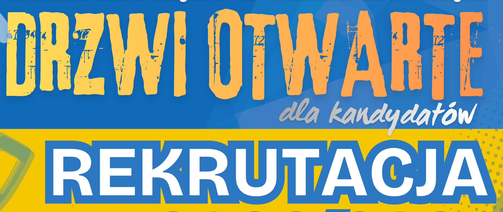 Plakat informujący o drzwiach otwartych dla kandydatów.