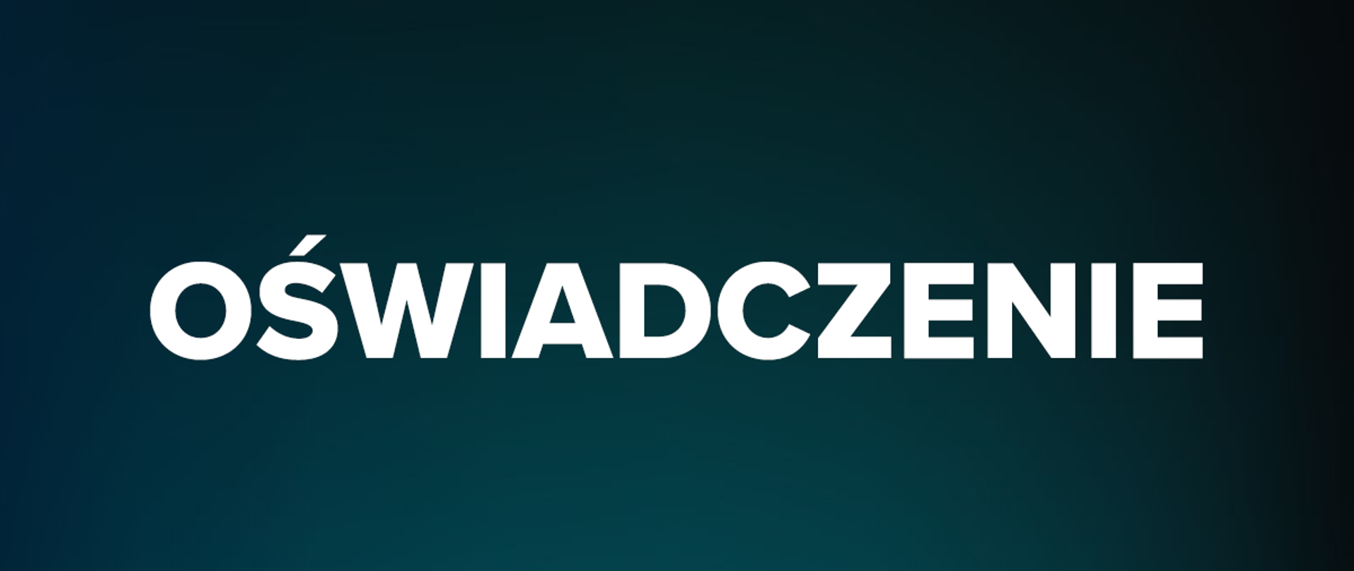 Napis "Oświadczenie" na ciemnozielonym tle
