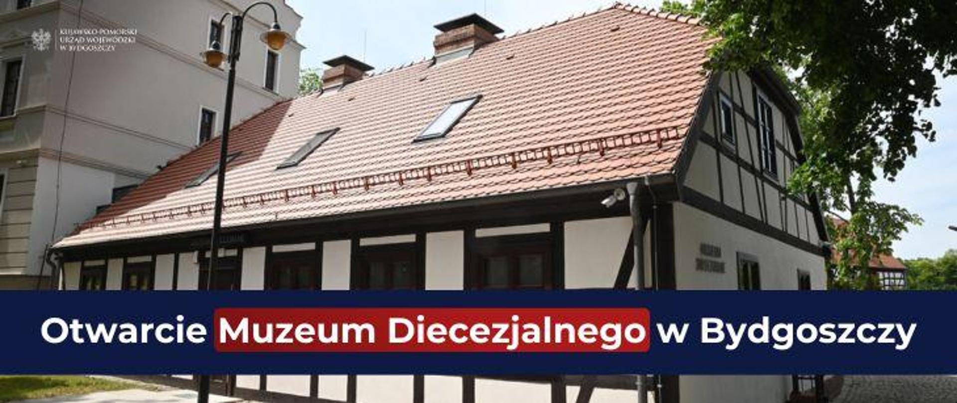 Otwarcie Muzeum Diecezjalnego Diecezji Bydgoskiej