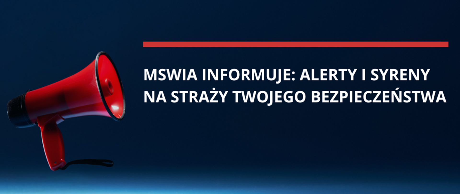 Grafika na niebieskim tle czerwony megafon i napis białymi literami MSWIA Informuje: alerty i syreny na straży twojego bezpieczeństwa