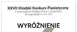 Dyplom za zdobycie wyróżnienia w grupie drugiej dla Alicji Skorupskiej w XXVII Kłodzkim Konkursie Pianistycznym - 23 maja 2025 roku. Podpisani członkowie jury.