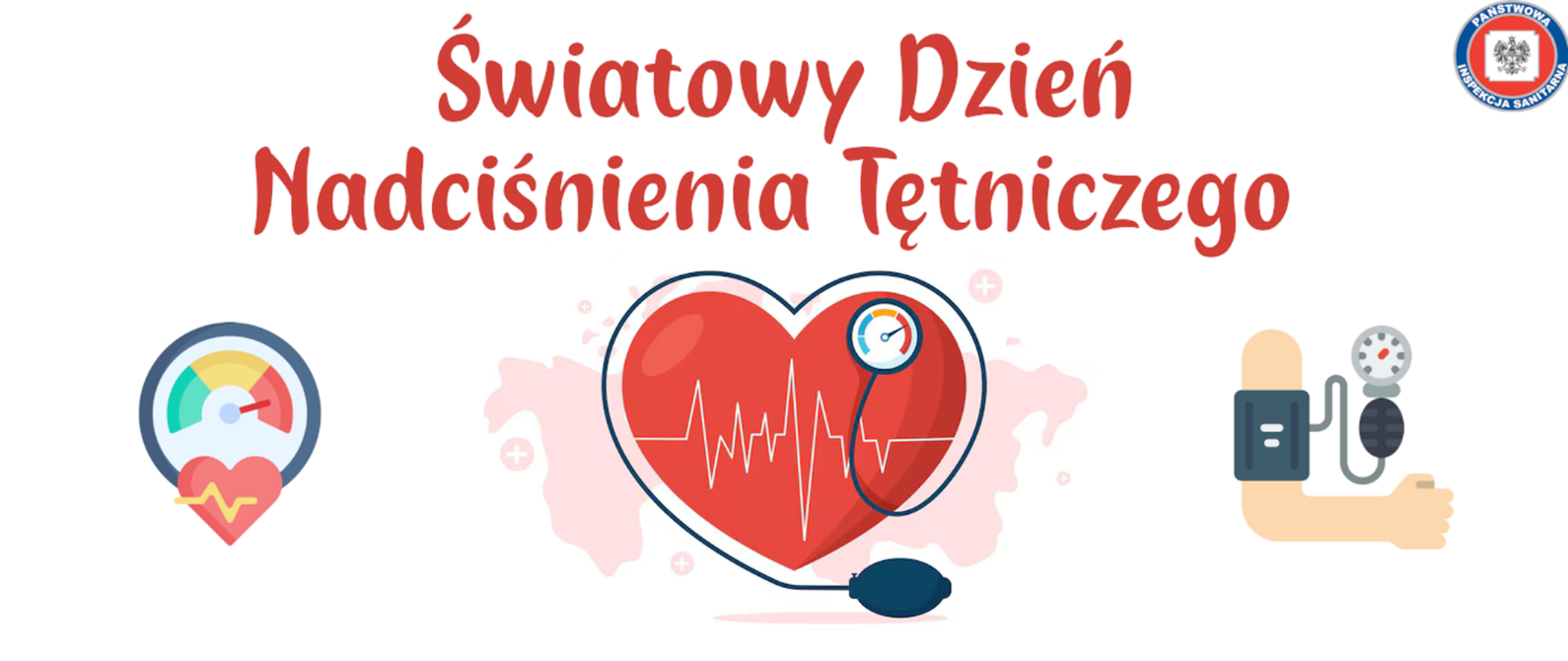 Na białym tle umieszczono czerwony napis "17 maja Światowy Dzień Nadciśnienia Tętniczego". Poniżej znajdują się symbole serca, wykresu EKG oraz stetoskopu. W prawym górnym rogu umieszczono logo Państwowej Inspekcji Sanitarnej.
