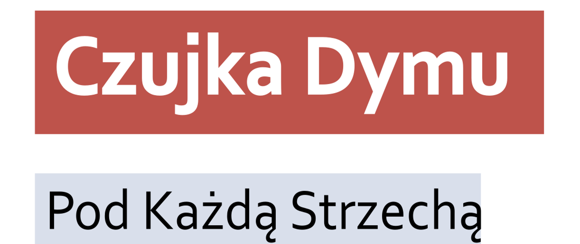 Kampania "Czujka dymu pod każdą strzechą"