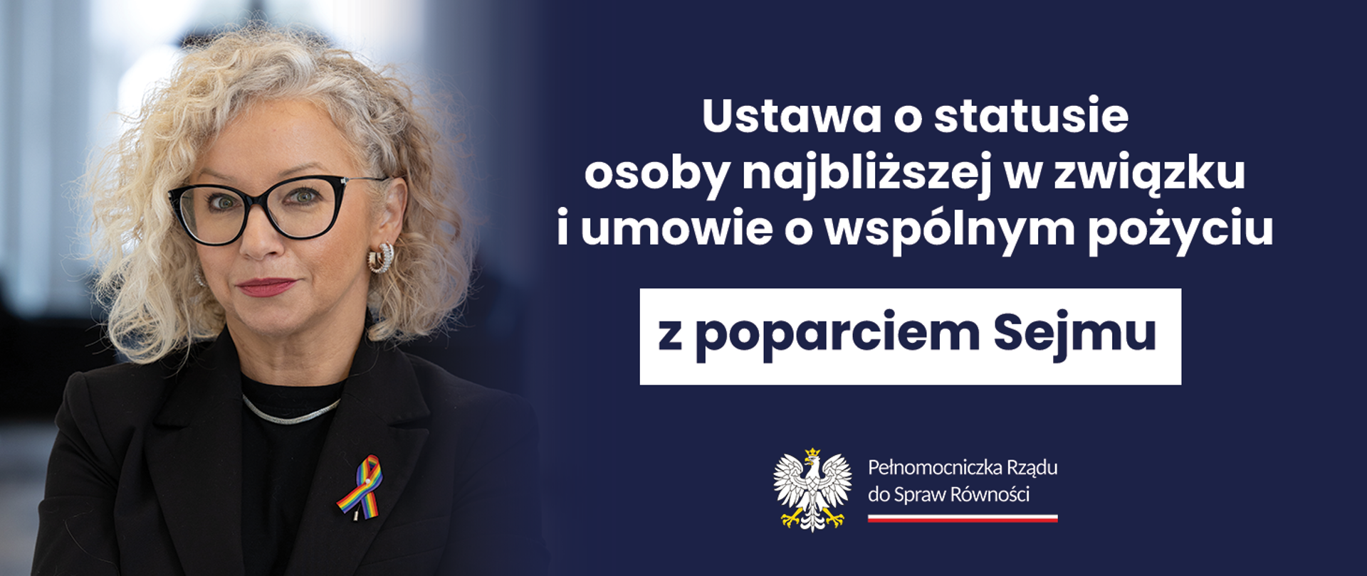 Grafika ze zdjęciem Pełnomocniczki Rządu do Spraw Równości Katarzyny Kotuli, napisem "Ustawa o statusie osoby najbliższej w związku i umowie o wspólnym pożyciu z poparciem Sejmu" oraz logo "Pełnomocniczka Rządu do Spraw Równości"