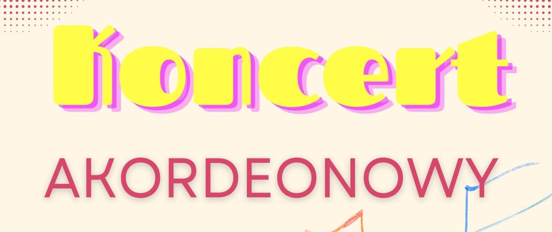 Beżowe tło z ilustracją akordeonu, napis Koncert akordeonowy w wykonaniu uczniów PSM w Przeworsku i ZPSM w Przemyślu - 18 maja 2023 godz. 16:30