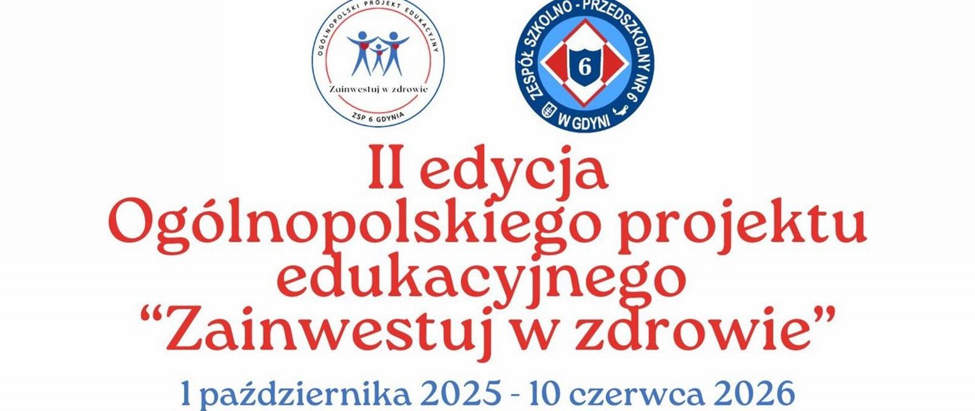 Na zdjęciu widać plakat informacyjny o II edycji Ogólnopolskiego Projektu Edukacyjnego ,,Zainwestuj w zdrowie”, który będzie realizowany od 1 października 2025r. Do 10 czerwca 2026r.