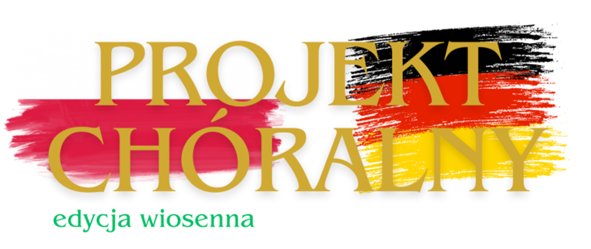 flaga Polski i flaga Niemiec. Na nich umieszczony napis Projekt chóralny. Poniżej: edycja wiosenna.