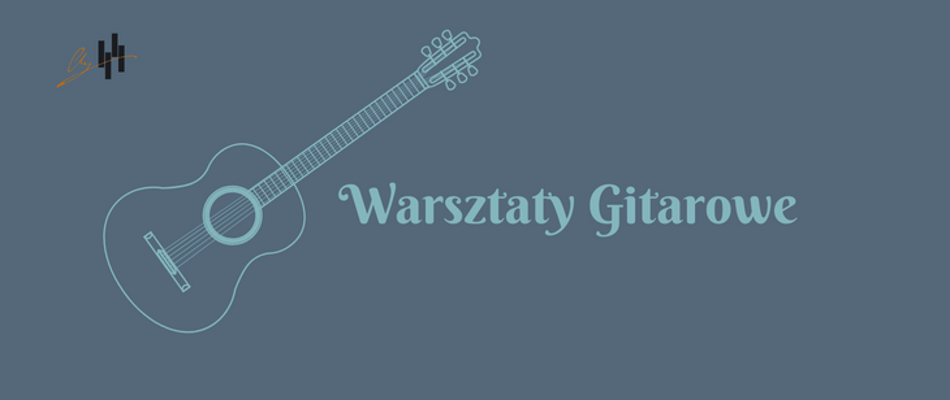 Plakat na szarym tle. Z lewej strony na całości szkic gitary. Po prawej stronie od góry logo szkoły, poniżej nazwa szkoły oraz sekcji, następnie nazwa wydarzenia oraz prowadzącego warsztaty. Na dole czas i miejsce warsztatów.
