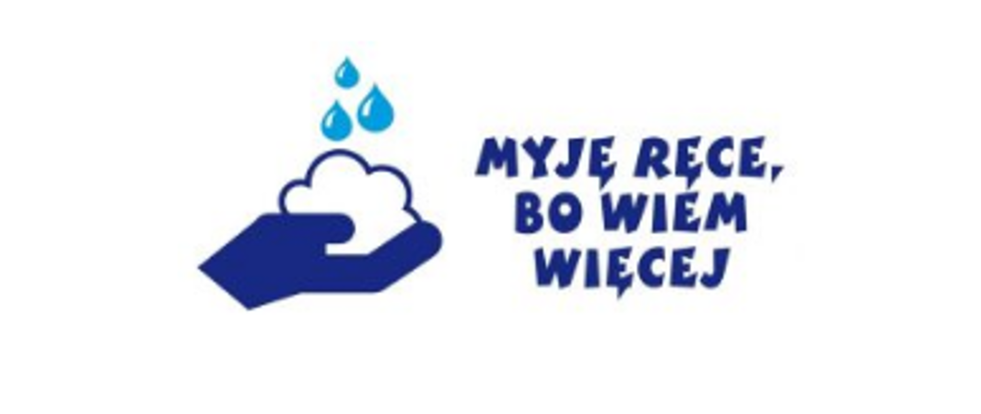 Obrazek przedstawie dłoń trzymającą pianę mydlaną na którą kapie woda oraz napis - myję ręce, bo wiem więcej 