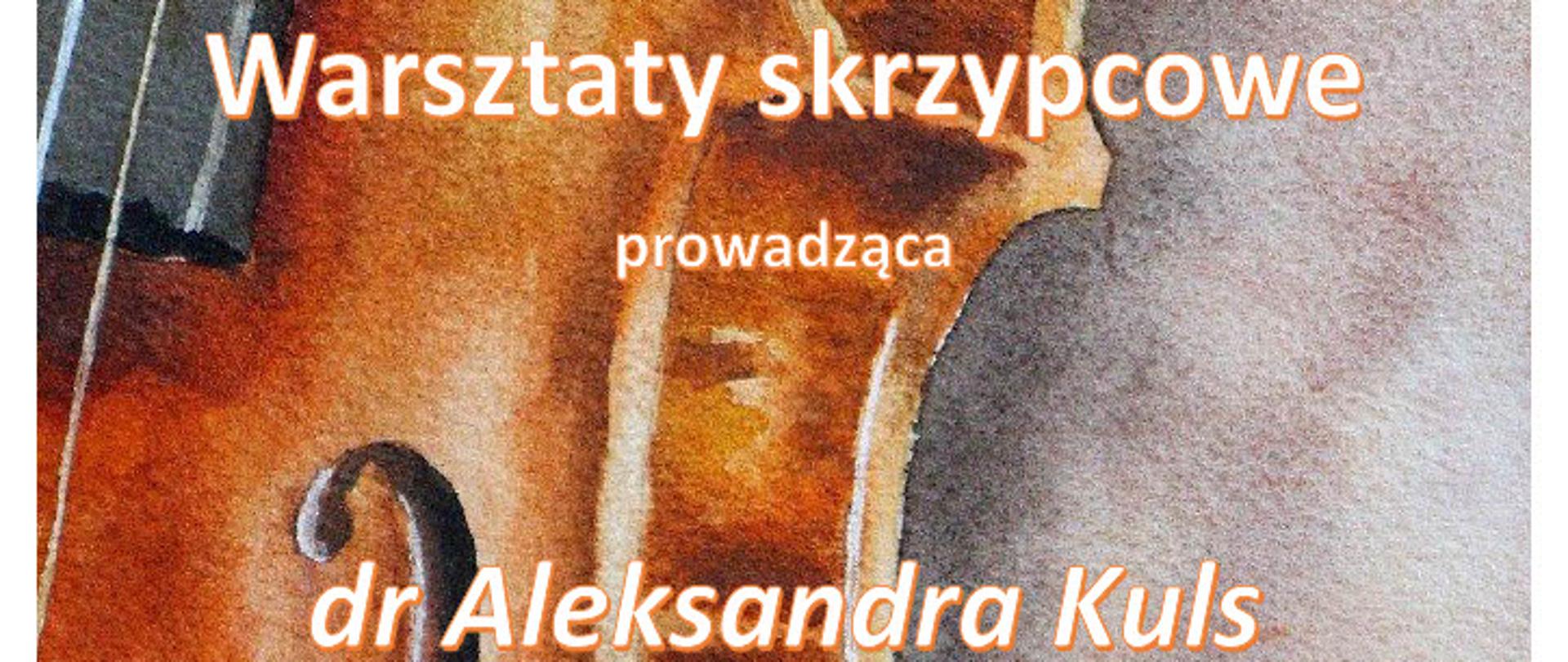 W prawym górnym rogu logo z napisem Państwowa Szkoła Muzyczna pierwszego stopnia im. Witolda Lutosławskiego w Jaśle, dwie kolorowe nutki w środku fragment klawiatury fortepianowej. Na tle fragmentu skrzypiec w żółtobrązowych barwach biały napis: Sekcja instrumentalna zaprasza na warsztaty skrzypcowe prowadząca doktor Aleksandra Kuls z Akademii Muzycznej w Krakowie 10 grudnia środa 2025 od godziny 11:00 sala kameralna PSM