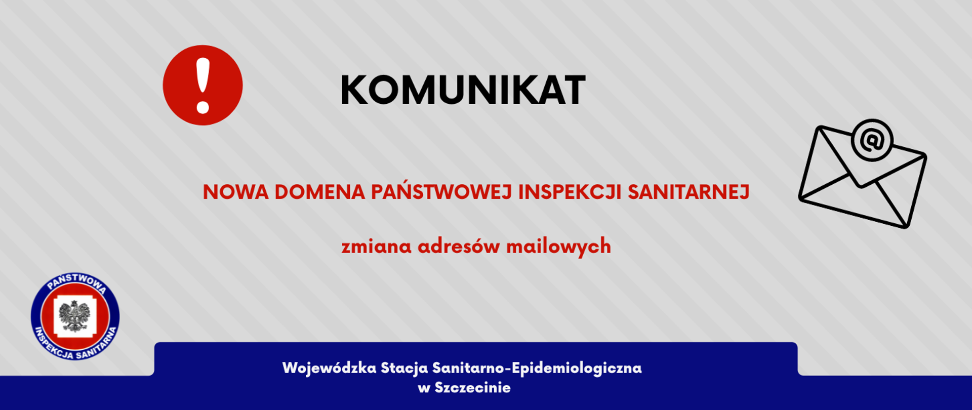 Na zdjęciu znajduje się napis "Komunikat. Nowa domena Państwowej Inspekcji Sanitarnej. Zmiana adresów mailowych."
