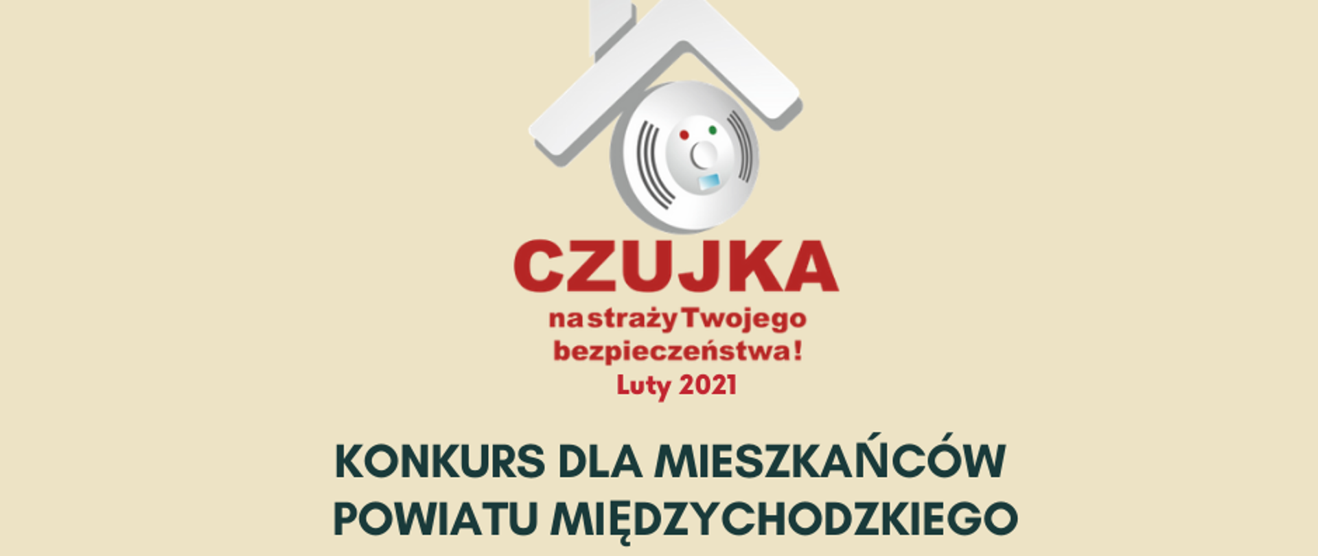 Konkurs dla mieszkańców powiatu międzychodzkiego - Czujka na straży Twojego bezpieczeństwa Luty 2021