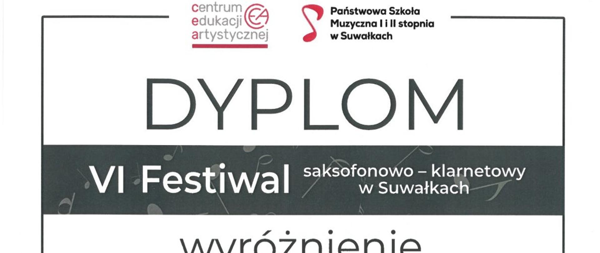 Dyplom Konrada Pankiewicza z wyróżnieniem na szóstym festiwalu saksofonowo klarnetowym w Suwałkach w dniach od dwudziestego trzeciego do dwudziestego piątego kwietnia dwa tysiące dwudziestego szóstego roku