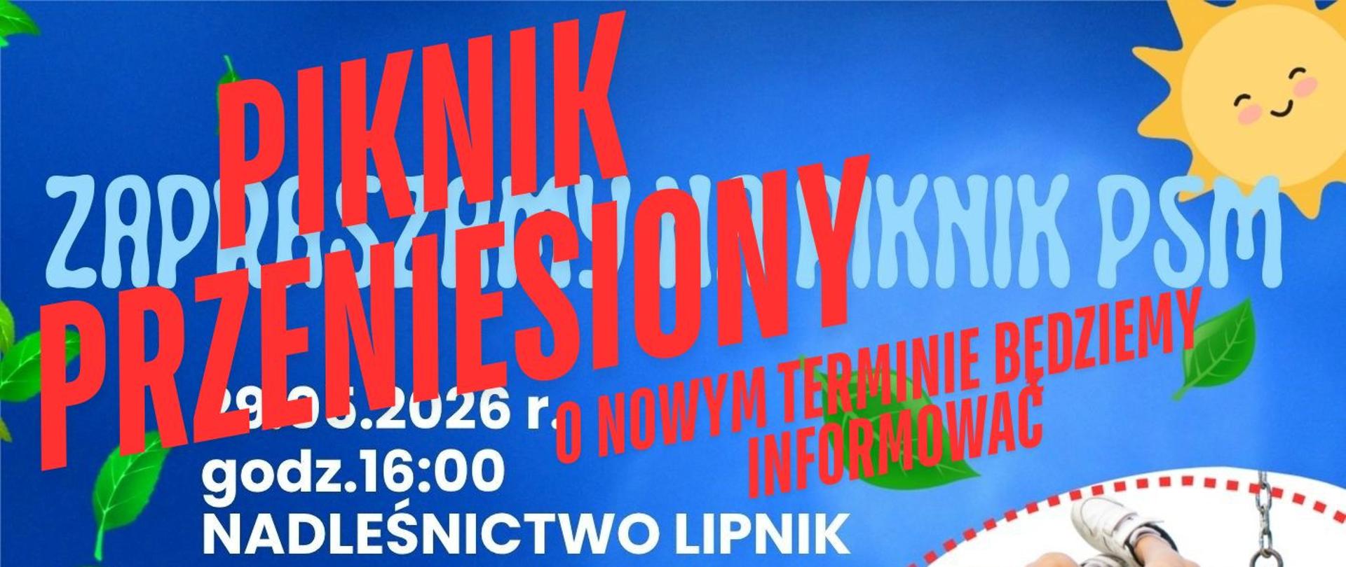Piknik przeniesiony. O nowym terminie będziemy informować.