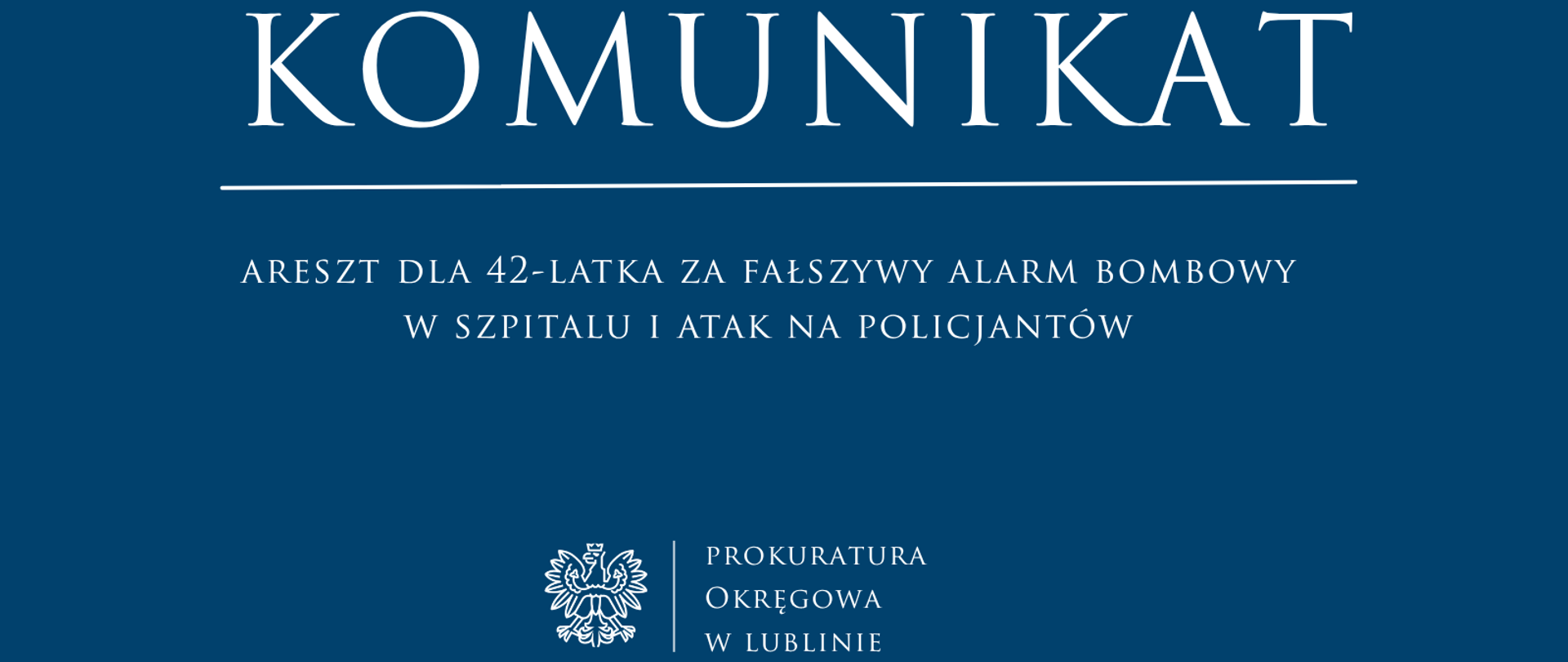 Niebieski baner o treści: Areszt dla 42-latka za fałszywy alarm bombowy w szpitalu i atak na policjantów