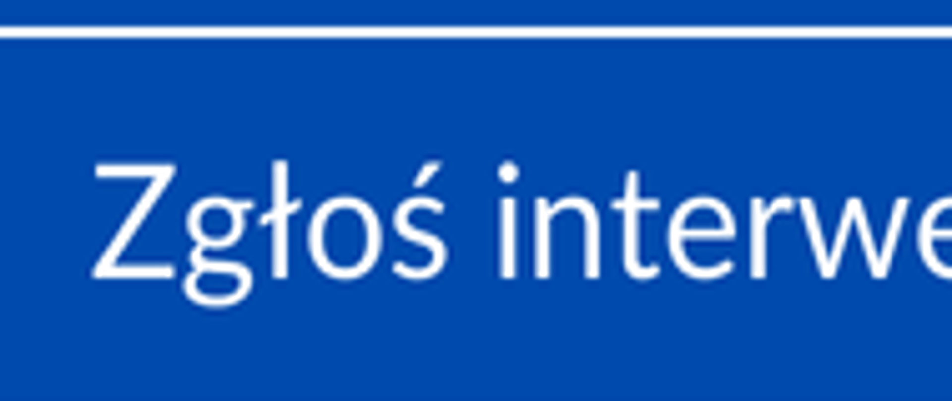 Zgłoś interwencję