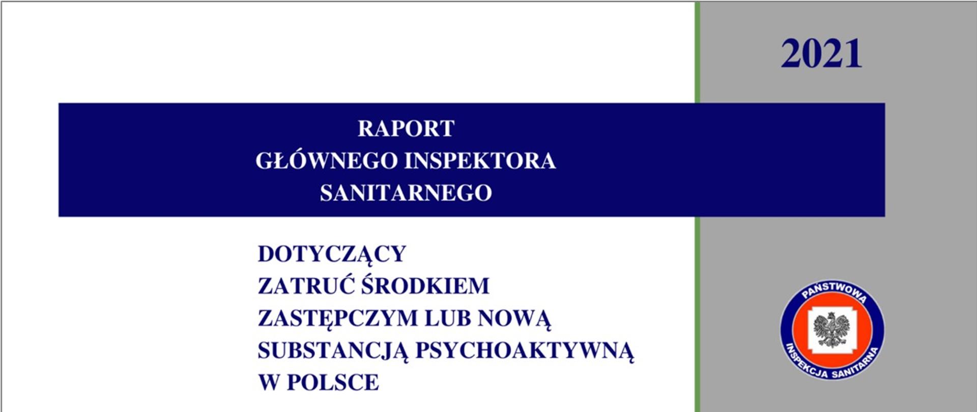 Raport Głównego Inspektora Sanitarnego dotyczący zatruć środkiem zastępczym lub nową substancją psychoaktywną w Polsce za 2021 rok 